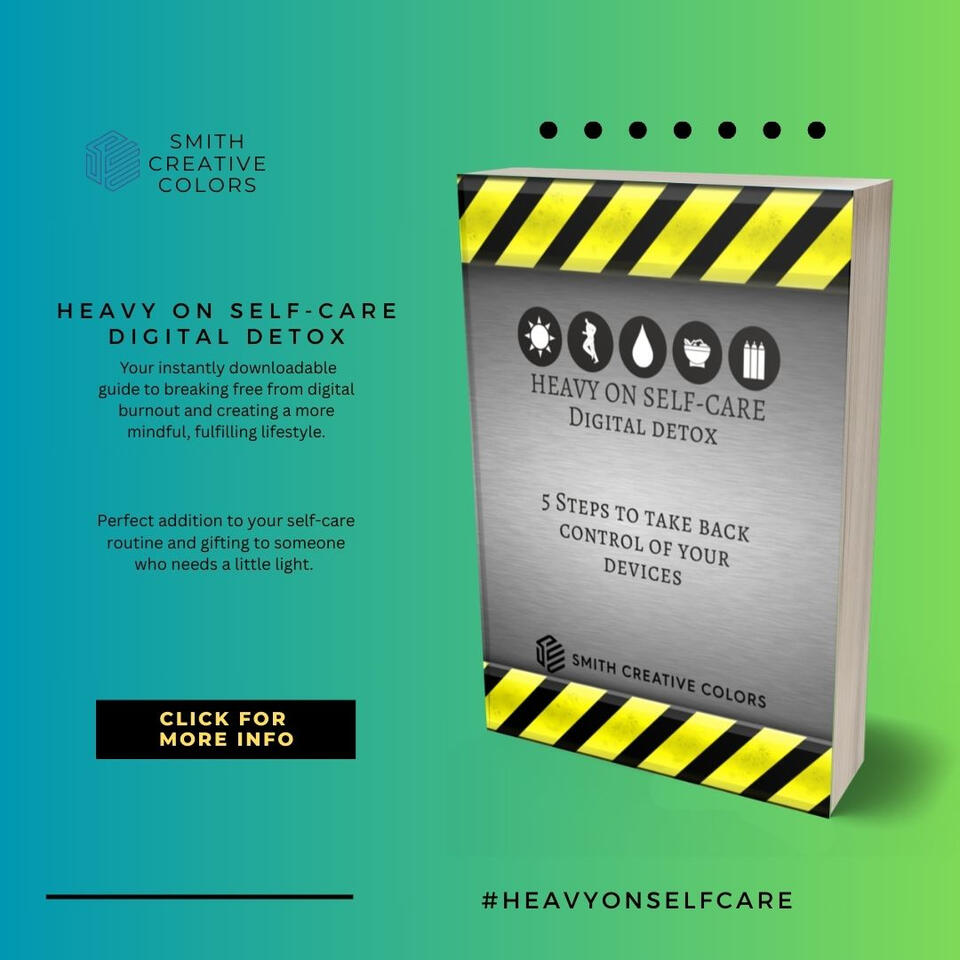 Heavy on Self-Care Digital Detox